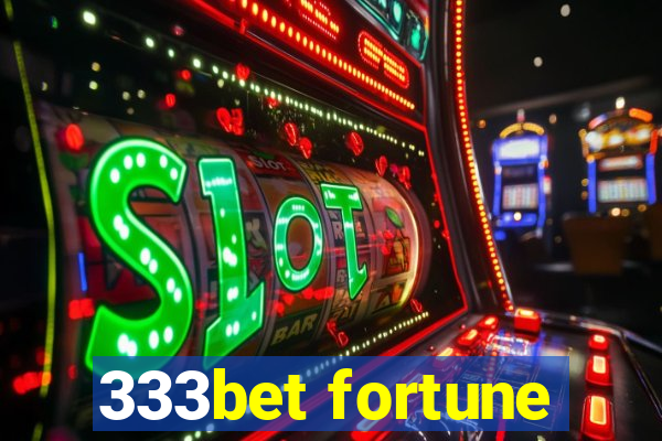 333bet fortune