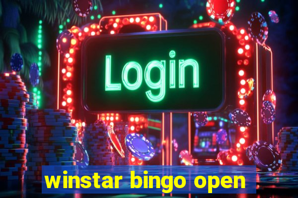 winstar bingo open