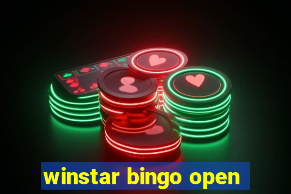 winstar bingo open