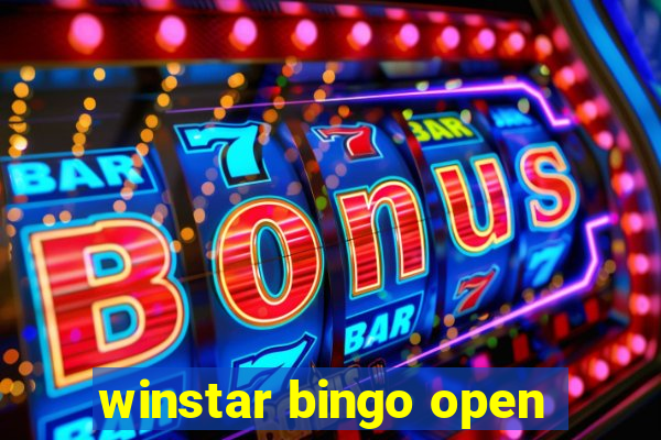 winstar bingo open