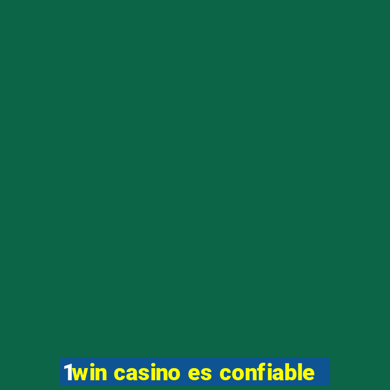 1win casino es confiable