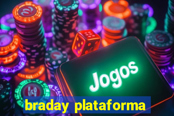 braday plataforma