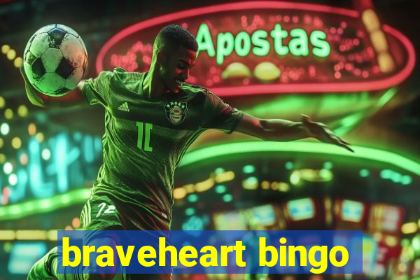 braveheart bingo