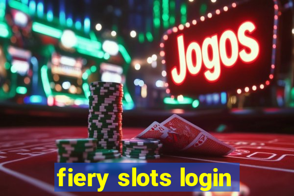 fiery slots login