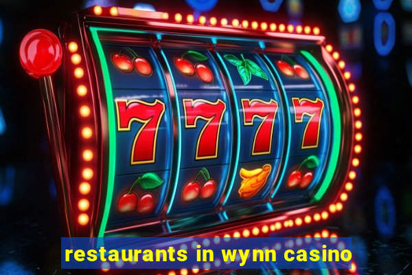 restaurants in wynn casino