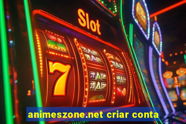 animeszone.net criar conta