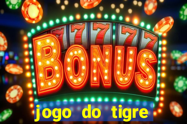 jogo do tigre plataforma nova