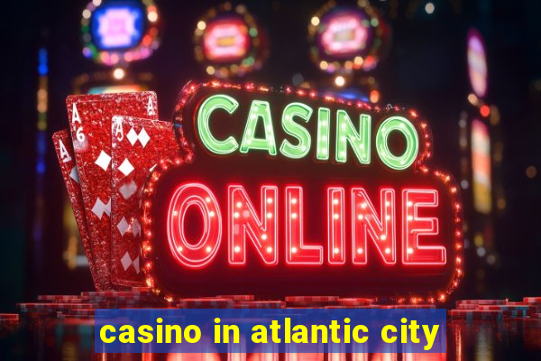 casino in atlantic city