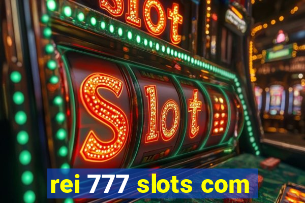 rei 777 slots com