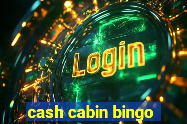 cash cabin bingo