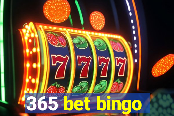 365 bet bingo