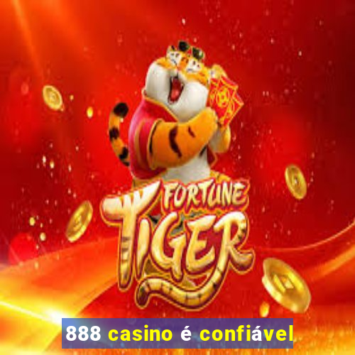 888 casino é confiável