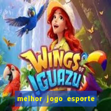 melhor jogo esporte da sorte