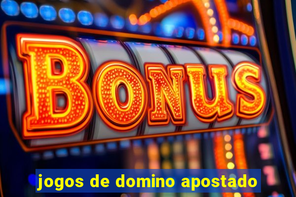 jogos de domino apostado