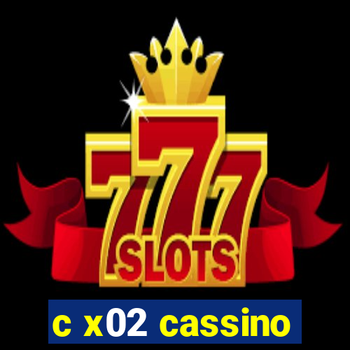 c x02 cassino