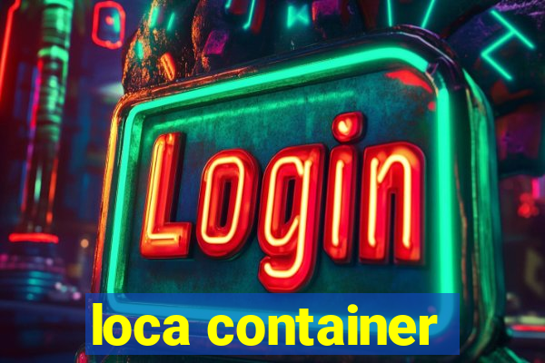 loca container