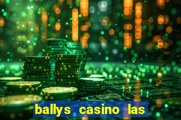 ballys casino las vegas nevada