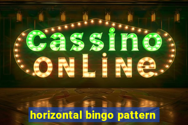 horizontal bingo pattern