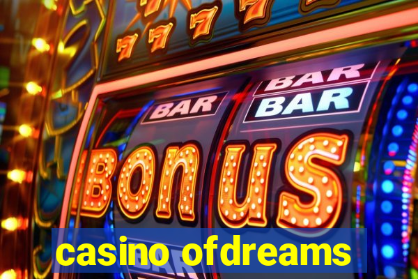 casino ofdreams