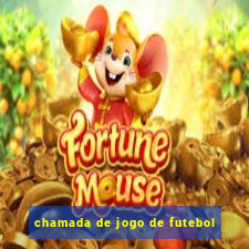 chamada de jogo de futebol