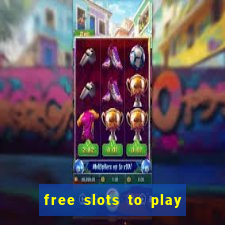 free slots to play no download