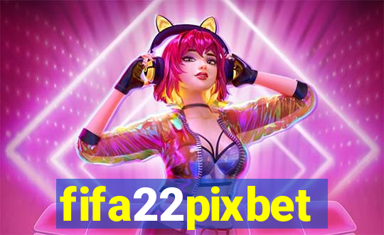 fifa22pixbet