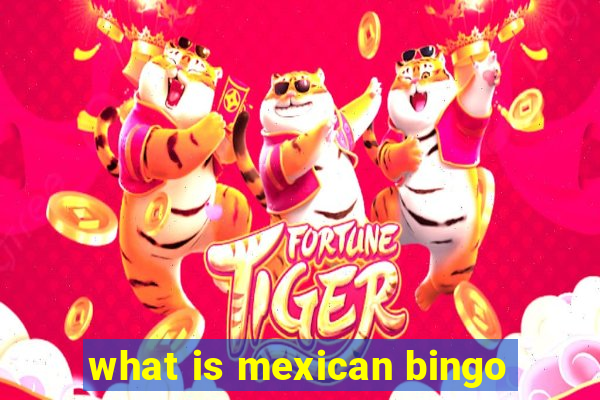 what is mexican bingo