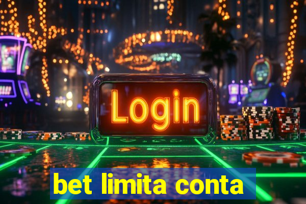 bet limita conta