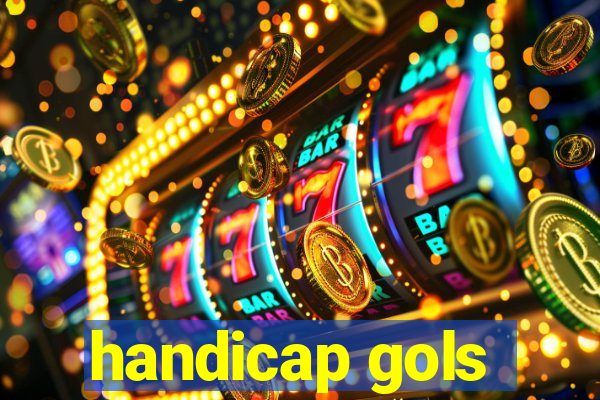 handicap gols