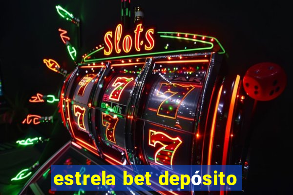 estrela bet depósito