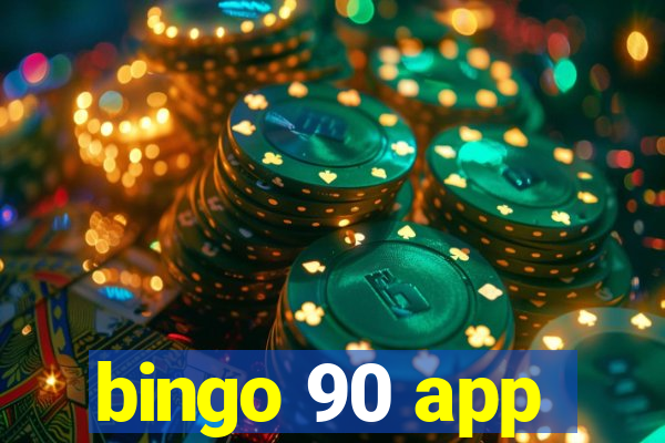 bingo 90 app