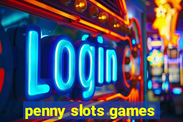 penny slots games