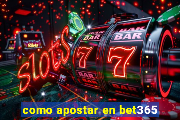 como apostar en bet365