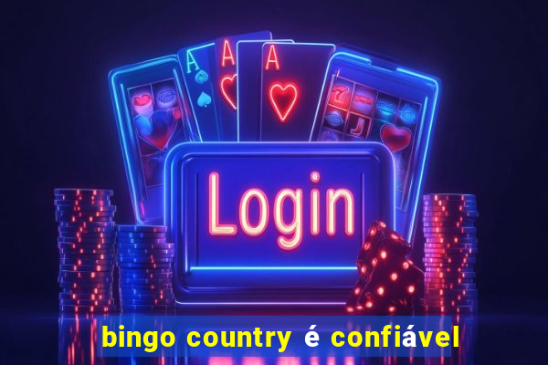 bingo country é confiável