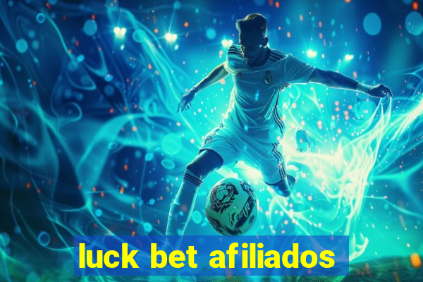 luck bet afiliados