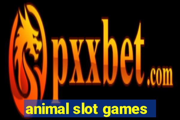 animal slot games