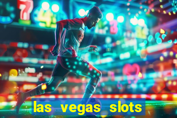 las vegas slots free online