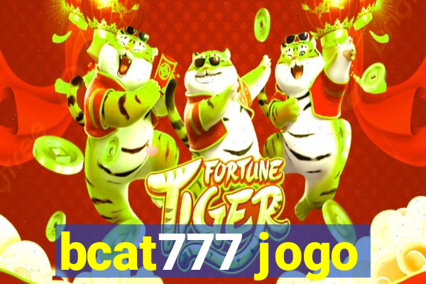 bcat777 jogo