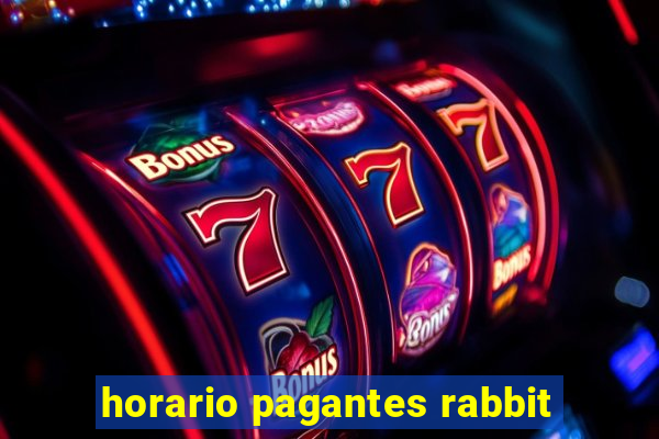 horario pagantes rabbit