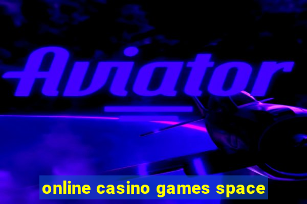 online casino games space