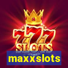 maxxslots