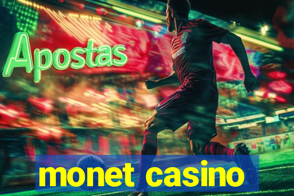 monet casino