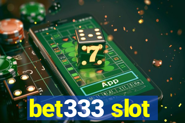 bet333 slot