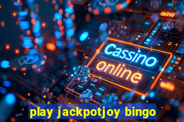 play jackpotjoy bingo