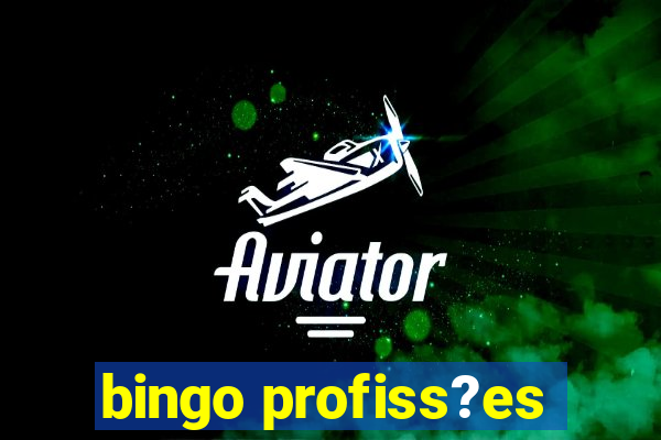 bingo profiss?es