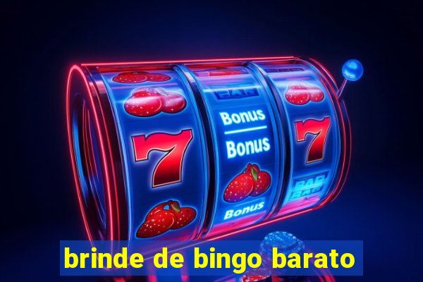 brinde de bingo barato