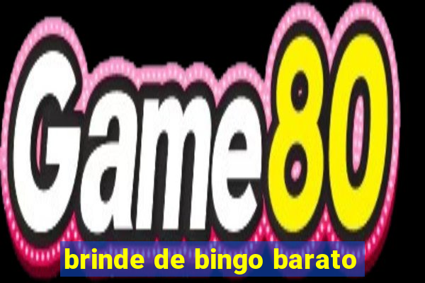 brinde de bingo barato