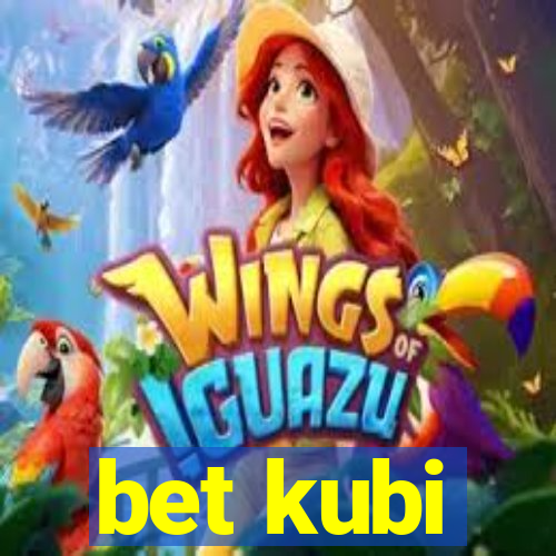 bet kubi