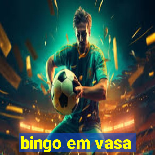 bingo em vasa