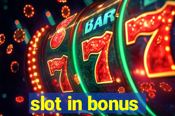 slot in bonus